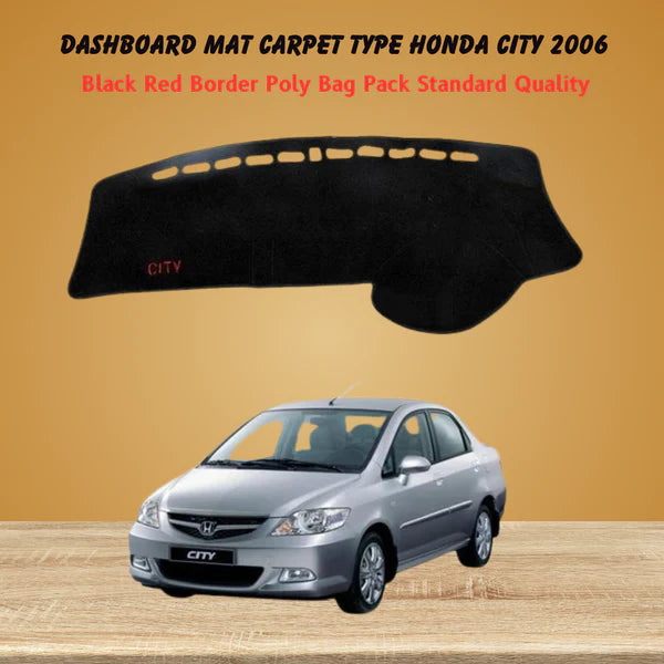 Dashboard Mat Carpet Type Honda City 2006 - Best Quality